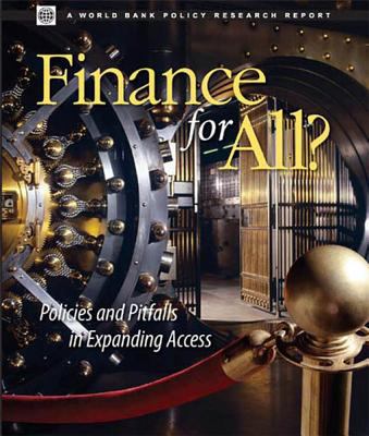Finance for All? : Policies and Pitfalls in Expanding Access  2007 9780821372920 Front Cover