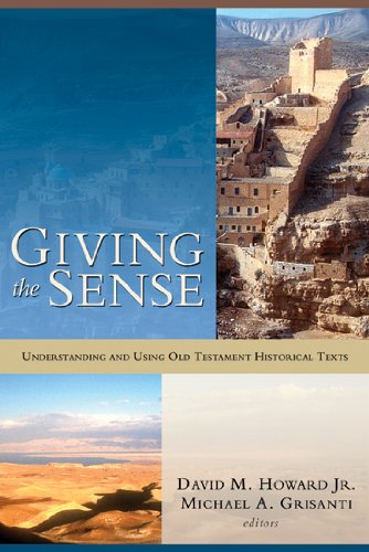 Giving the Sense Understanding and Using Old Testament Historical Texts  2003 9780825428920 Front Cover