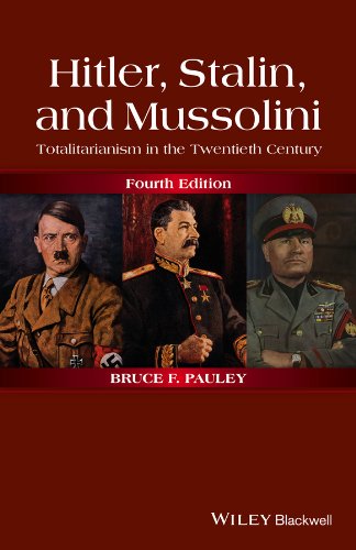 Hitler, Stalin, and Mussolini Totalitarianism in the Twentieth Century 4th 2015 9781118765920 Front Cover
