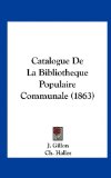 Catalogue de la Bibliotheque Populaire Communale  N/A 9781162436920 Front Cover