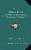 Useful Man : A Sermon Delivered at the Funeral of Hon. Charles Paine at Northfield, Vermont N/A 9781168786920 Front Cover