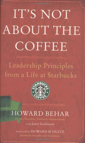 It's Not about the Coffee Leadership Principles from a Life at Starbucks  2007 9781591841920 Front Cover