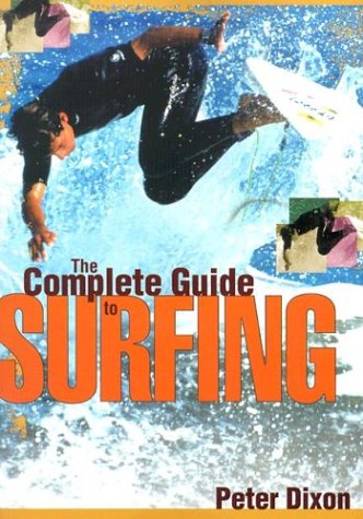 Complete Guide to Surfing   2001 9781592282920 Front Cover