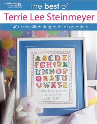 Best of Terrie Lee Steinmeyer 145 Cross Stitch Designs  2009 9781601405920 Front Cover