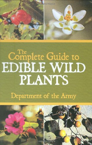 Complete Guide to Edible Wild Plants   2009 9781602396920 Front Cover