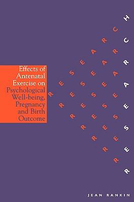 Effects of Antenatal Exercise on Psychological Well-Being, Pregnancy and Birth Outcome   2002 9781861562920 Front Cover