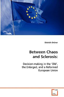 Between Chaos and Sclerosis   2008 9783639079920 Front Cover