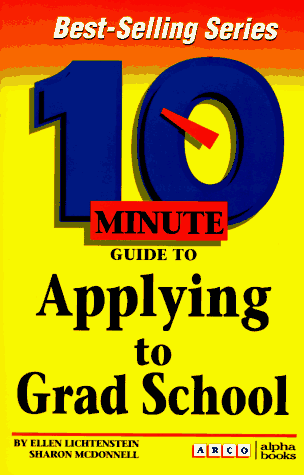 10 Minute Guide to Applying to Graduate School N/A 9780028611921 Front Cover