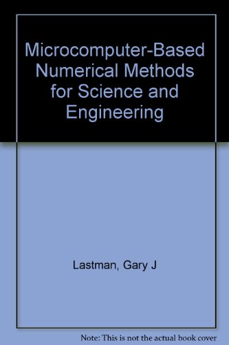 Microcomputer-Based Numerical Methods for Science and Engineering   1989 9780030137921 Front Cover