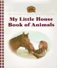 My Little House Book of Animals  1998 9780060259921 Front Cover