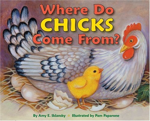 Where Do Chicks Come From?   2005 9780060288921 Front Cover