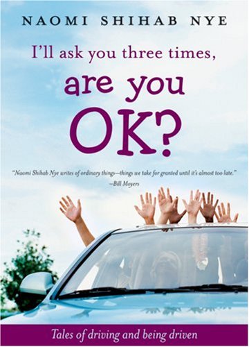 I'll Ask You Three Times, Are You OK? Tales of Driving and Being Driven  2007 9780060853921 Front Cover