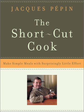 Short-Cut Cook Make Simple Meals with Surprisingly Little Effort N/A 9780060936921 Front Cover