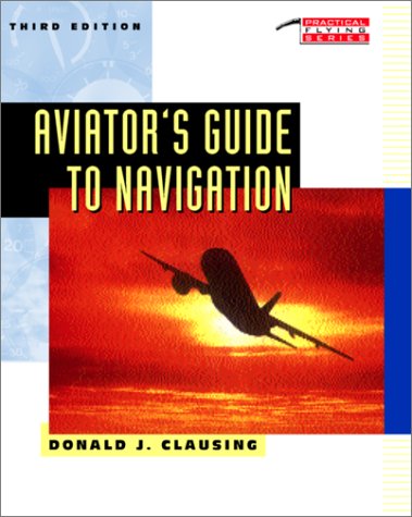 Aviator's Guide to Navigation  3rd 1997 (Revised) 9780070117921 Front Cover