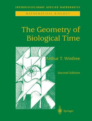 Geometry of Biological Time  2nd 2001 (Revised) 9780387989921 Front Cover