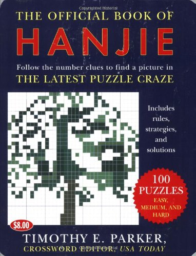 Official Book of Hanjie 150 Puzzles -- Follow the Number Clues to Find a Picture N/A 9780452287921 Front Cover
