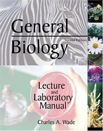 General Biology Lecture and Laboratory Manual 2nd (Revised) 9780757520921 Front Cover