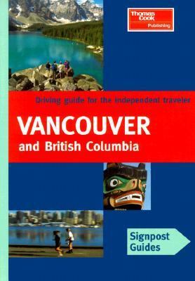 Signpost Guide Vancouver and British Columbia  N/A 9780762706921 Front Cover