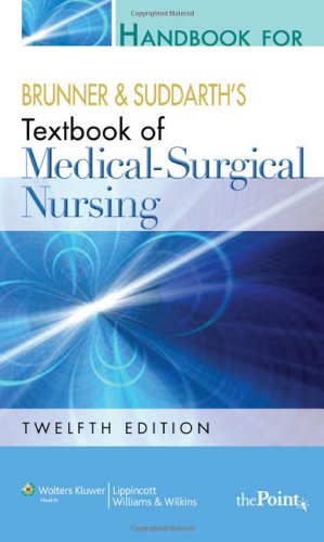 Handbook for Brunner and Suddarth's Textbook of Medical-Surgical Nursing  12th 2010 (Revised) 9780781785921 Front Cover