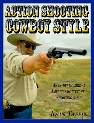 Action Shooting Cowboy Style   1999 9780873417921 Front Cover