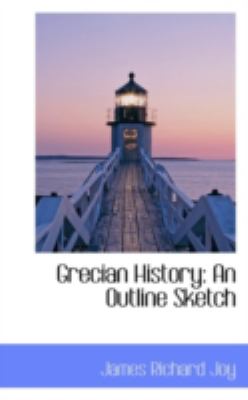 Grecian History An Outline Sketch N/A 9781113060921 Front Cover