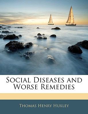 Social Diseases and Worse Remedies  N/A 9781143645921 Front Cover