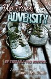 Up from Adversity My Struggle for Survival N/A 9781424160921 Front Cover