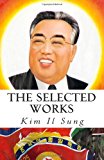 Selected Works of Kim il Sung  N/A 9781467941921 Front Cover