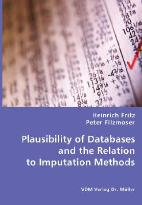 Plausibility of Databases and the Relation to Imputation Methods N/A 9783836459921 Front Cover