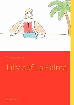 Lilly auf La Palma  N/A 9783837014921 Front Cover