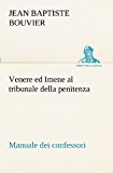 Venere Ed Imene Al Tribunale Della Penitenz Manuale Dei Confessori N/A 9783849121921 Front Cover