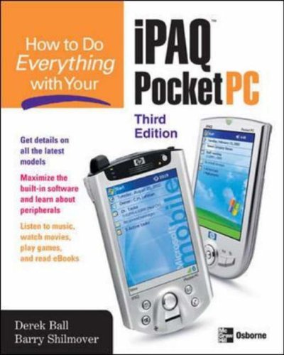 How to Do Everything with Your IPAQ Pocket PC, Third Edition  3rd 2007 (Revised) 9780072260922 Front Cover