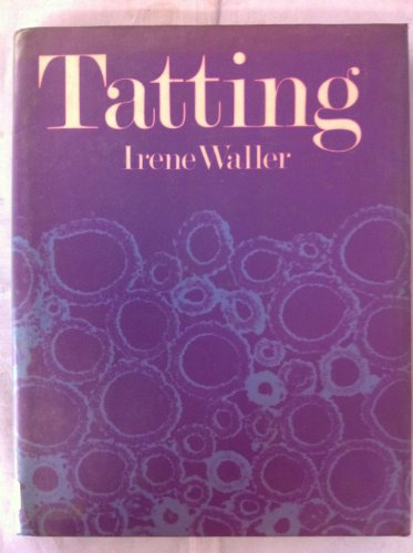 Tatting : A Contemporary Art Form  1974 9780289703922 Front Cover
