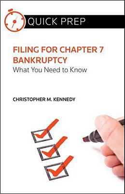 Filing for Chapter 7 Bankruptcy : What You Need to Know (Quick Prep)  2011 9780314274922 Front Cover
