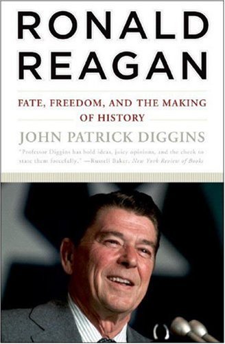 Ronald Reagan Fate, Freedom, and the Making of History  2008 9780393330922 Front Cover
