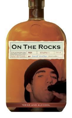On the Rocks Teens and Alcohol  2006 9780531167922 Front Cover