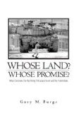Whose Land? Whose Promise? What Christians Are Not Being Told about Israel and the Palestinians N/A 9780829819922 Front Cover
