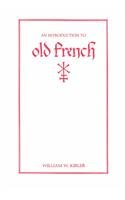 Introduction to Old French   1984 9780873522922 Front Cover