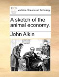 Sketch of the Animal Economy N/A 9781170097922 Front Cover