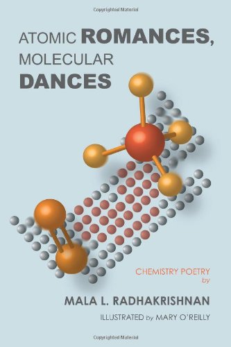 Atomic Romances, Molecular Dances  N/A 9781458331922 Front Cover