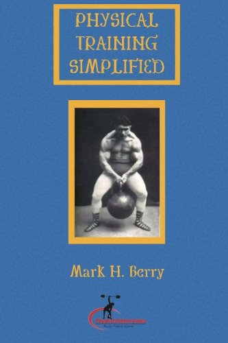 Physical Training Simplified (Original Version, Restored) N/A 9781466433922 Front Cover