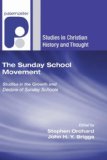 Sunday School Movement Studies in the Growth and Decline of Sunday Schools N/A 9781556354922 Front Cover