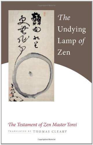 Undying Lamp of Zen The Testament of Zen Master Torei  2010 9781590307922 Front Cover