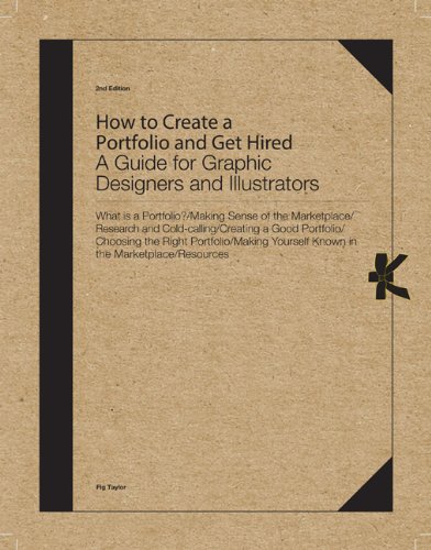 How to Create a Portfolio and Get Hired, Second Edition A Guide for Graphic Designers and Illustrators 2nd 2013 (Revised) 9781780672922 Front Cover
