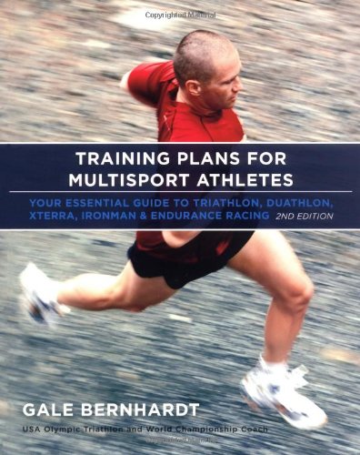Training Plans for Multisport Athletes Your Essential Guide to Triathlon, Duathlon, Xterra, Ironman and Endurance Racing 2nd 2006 9781931382922 Front Cover