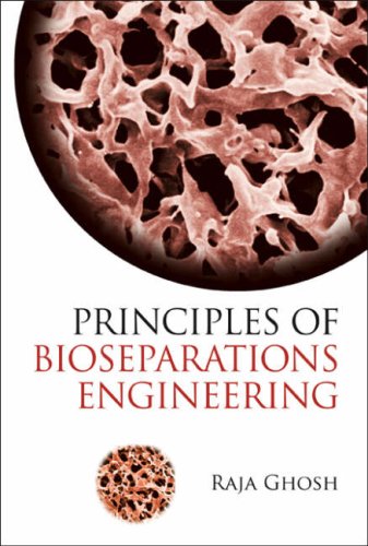 Principles of Bioseparations Engineering   2007 9789812568922 Front Cover