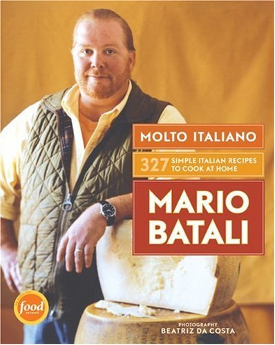 Molto Italiano 327 Simple Italian Recipes to Cook at Home: a James Beard Award Winning Cookbook N/A 9780060734923 Front Cover