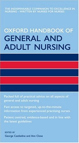 Oxford Handbook of General and Adult Nursing   2006 9780198569923 Front Cover
