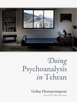 Doing Psychoanalysis in Tehran   2012 9780262017923 Front Cover