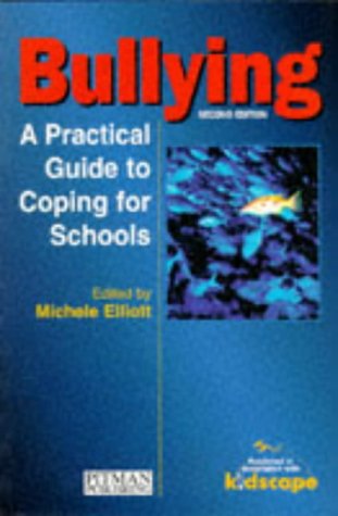 Bullying A Practical Guide to Coping for Schools 2nd 1997 9780273626923 Front Cover